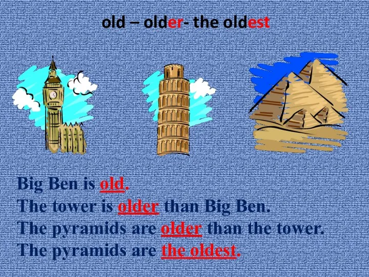 Big Ben is old. The tower is older than Big