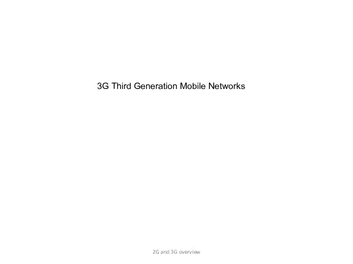 3G Third Generation Mobile Networks 2G and 3G overview