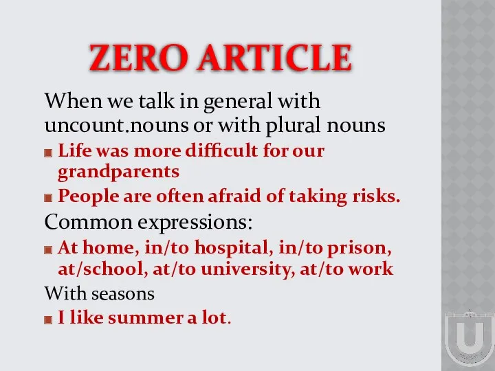ZERO ARTICLE When we talk in general with uncount.nouns or