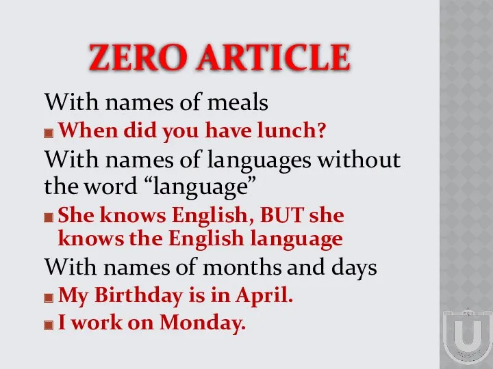 ZERO ARTICLE With names of meals When did you have