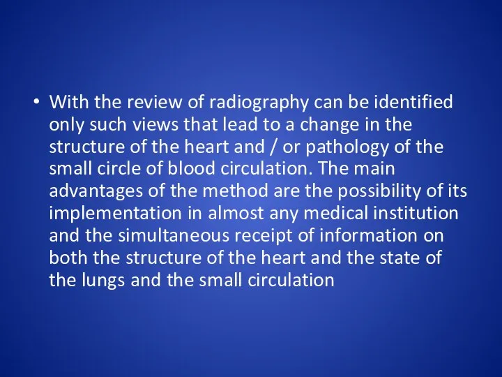 With the review of radiography can be identified only such