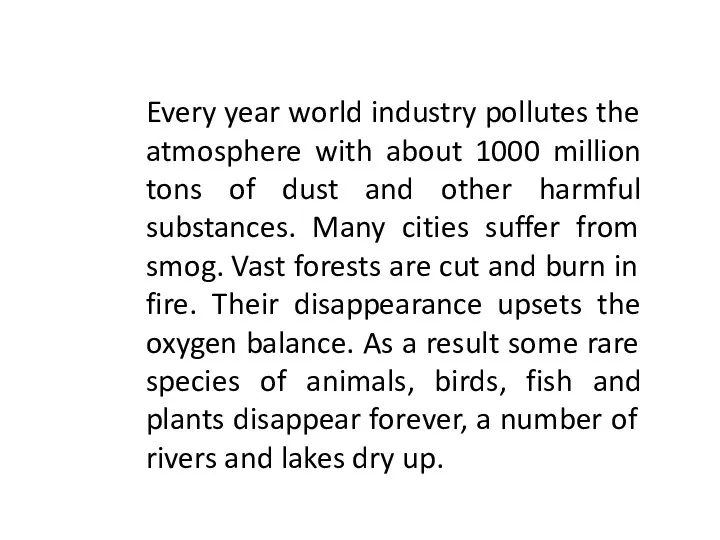 Every year world industry pollutes the atmosphere with about 1000