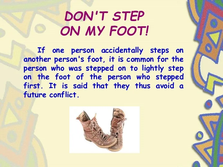 DON'T STEP ON MY FOOT! If one person accidentally steps