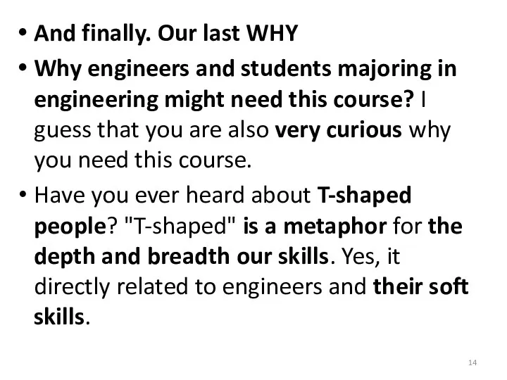 And finally. Our last WHY Why engineers and students majoring