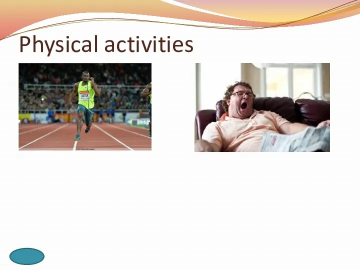 Physical activities