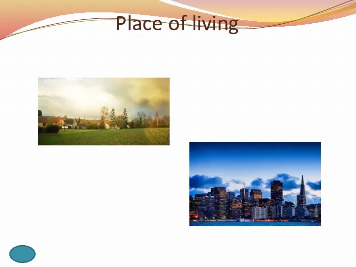 Place of living