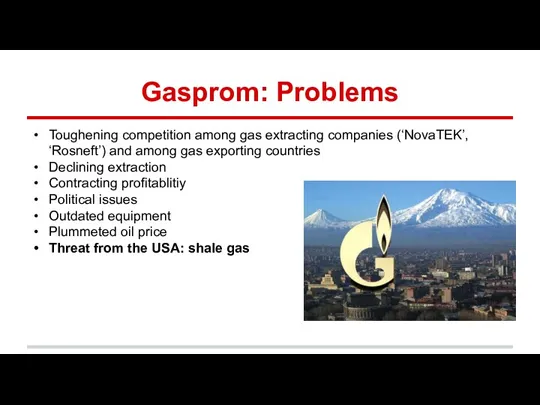 Gasprom: Problems Toughening competition among gas extracting companies (‘NovaTEK’, ‘Rosneft’)