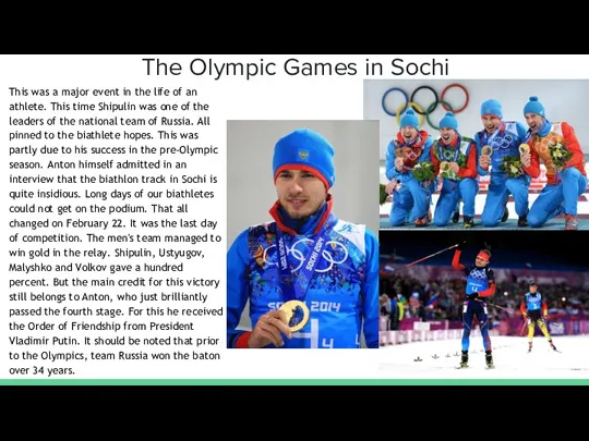 The Olympic Games in Sochi This was a major event