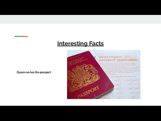 Interesting Facts Queen no has the passport