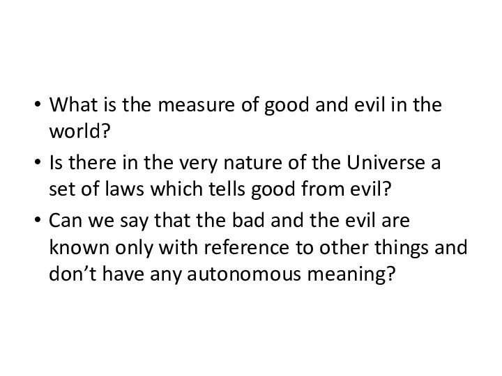 What is the measure of good and evil in the