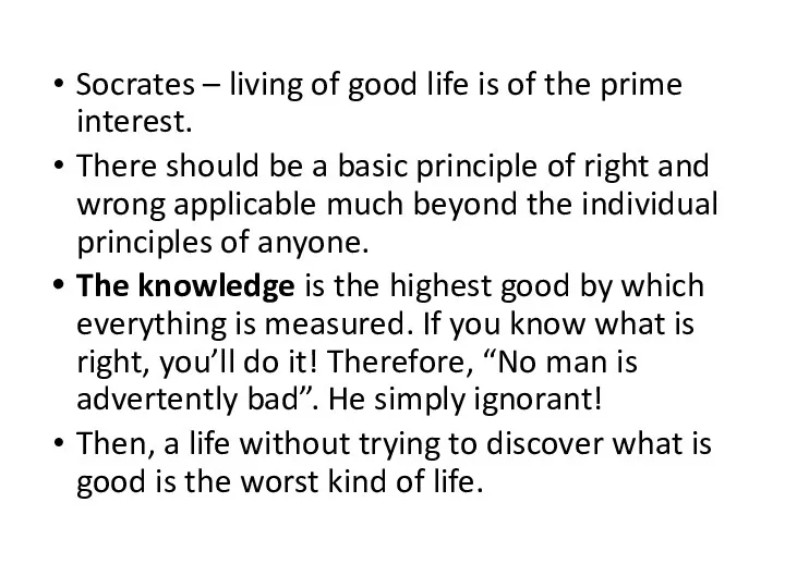 Socrates – living of good life is of the prime