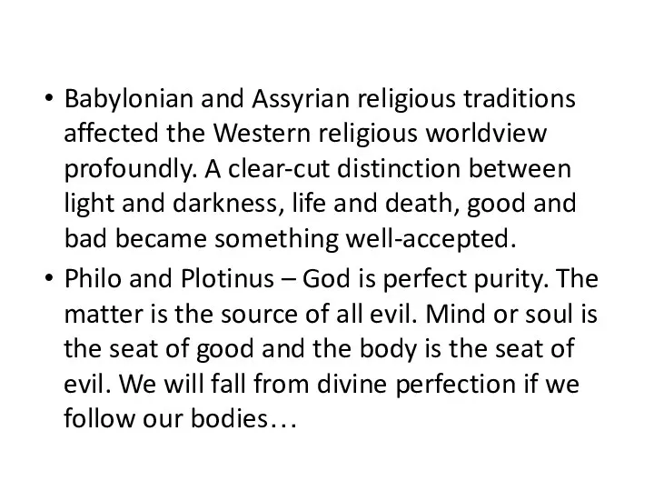 Babylonian and Assyrian religious traditions affected the Western religious worldview