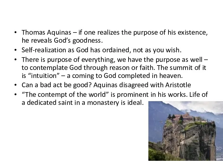 Thomas Aquinas – if one realizes the purpose of his