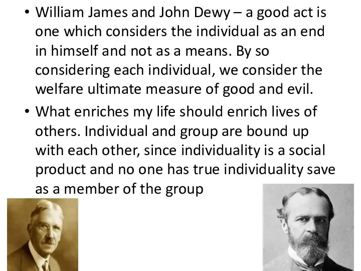 William James and John Dewy – a good act is