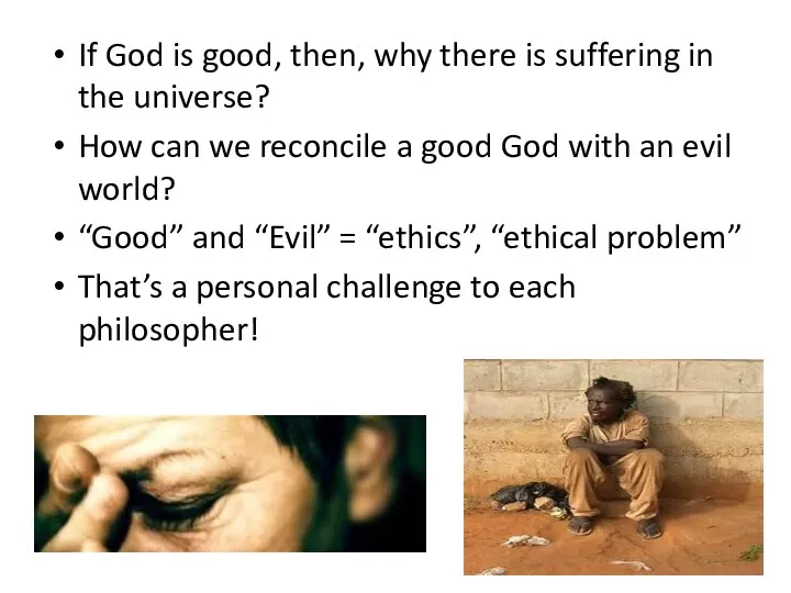 If God is good, then, why there is suffering in