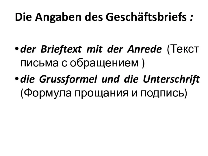 Die Angaben des Geschäftsbriefs : der Brieftext mit der Anrede