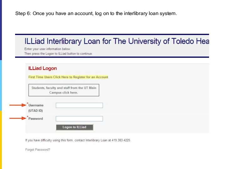 Step 6: Once you have an account, log on to the interlibrary loan system.