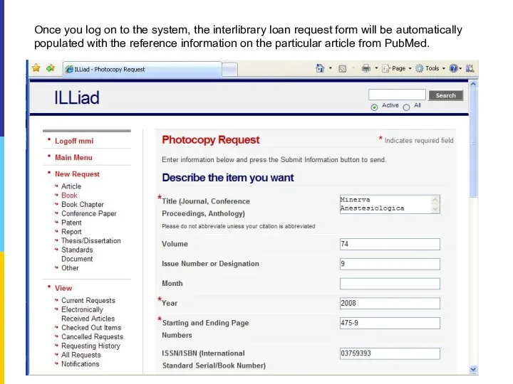 Once you log on to the system, the interlibrary loan request form will