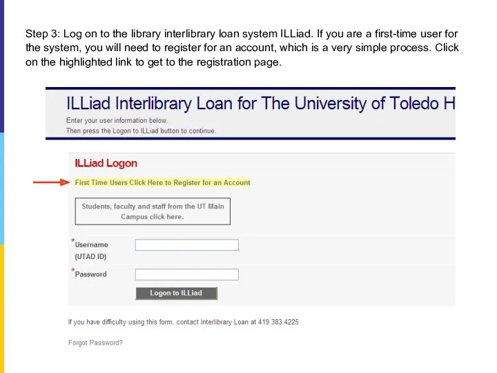Step 3: Log on to the library interlibrary loan system ILLiad. If you