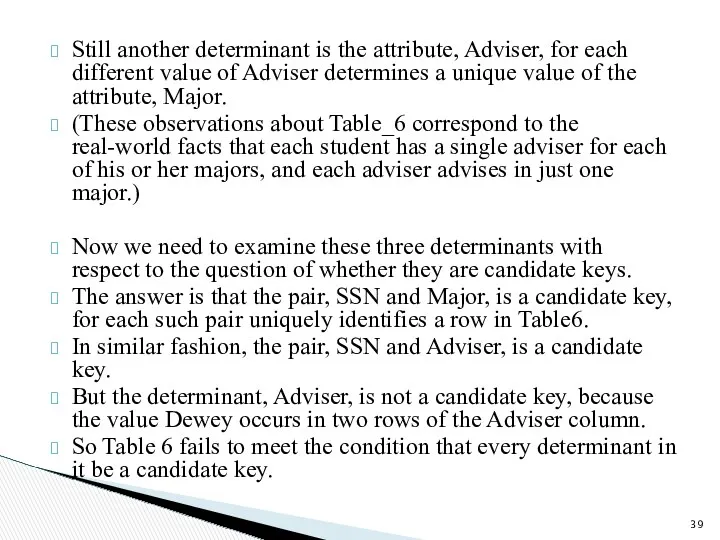 Still another determinant is the attribute, Adviser, for each different value of Adviser