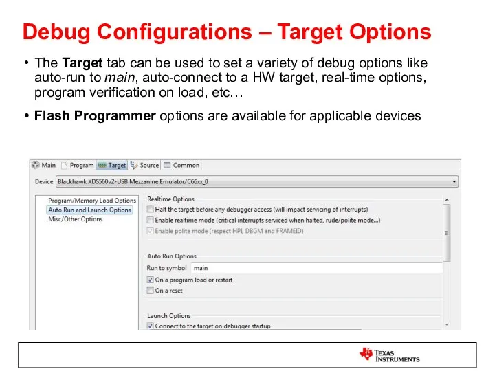 Debug Configurations – Target Options The Target tab can be