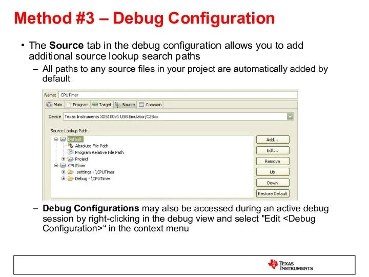 The Source tab in the debug configuration allows you to