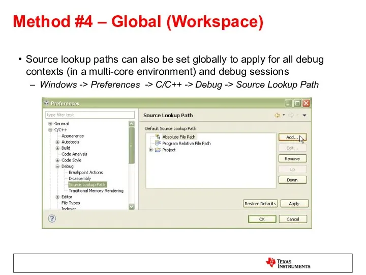 Method #4 – Global (Workspace) Source lookup paths can also