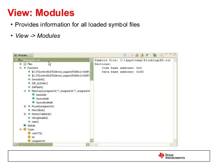 View: Modules Provides information for all loaded symbol files View -> Modules