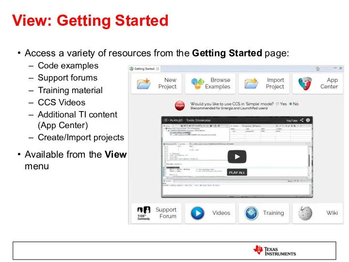 View: Getting Started Access a variety of resources from the