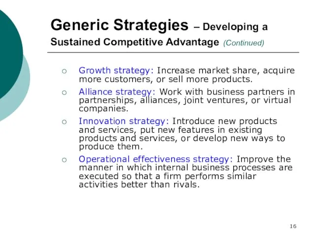 Generic Strategies – Developing a Sustained Competitive Advantage (Continued) Growth
