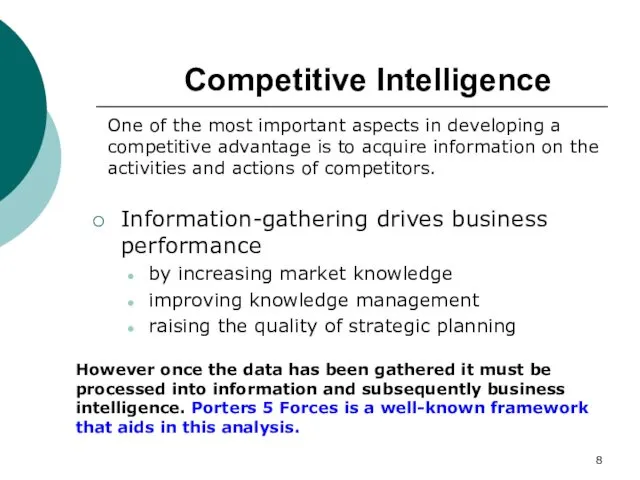 Competitive Intelligence Information-gathering drives business performance by increasing market knowledge improving knowledge management