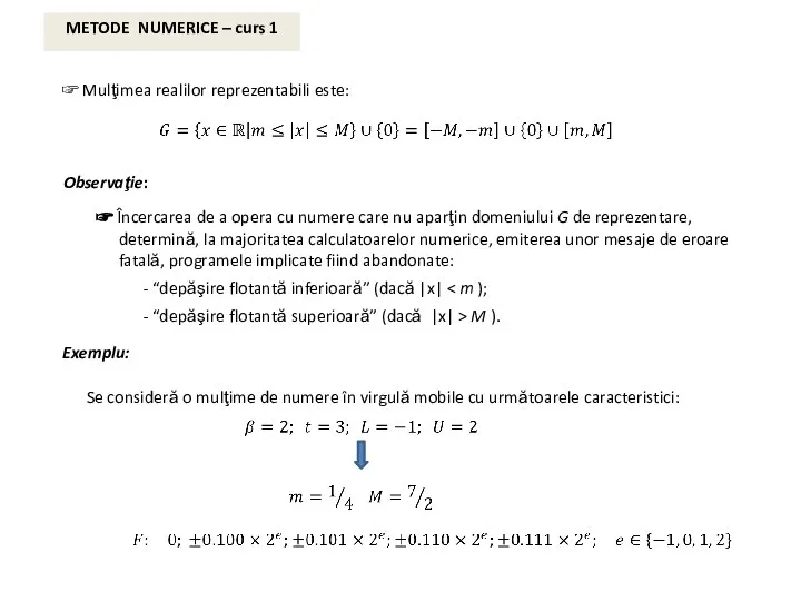 ☞ Mulţimea realilor reprezentabili este: Observaţie: ☞ Încercarea de a