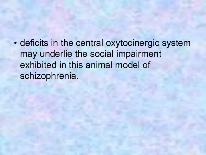 deficits in the central oxytocinergic system may underlie the social