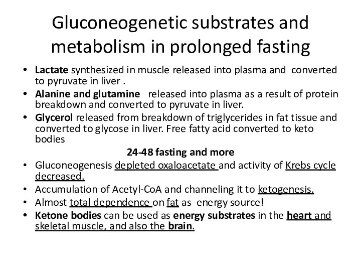 Gluconeogenetic substrates and metabolism in prolonged fasting Lactate synthesized in