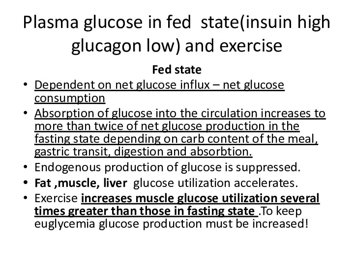 Plasma glucose in fed state(insuin high glucagon low) and exercise