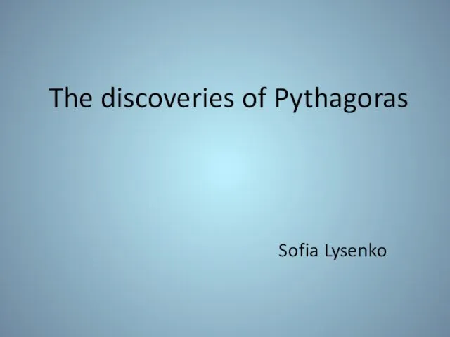 The discoveries of Pythagoras