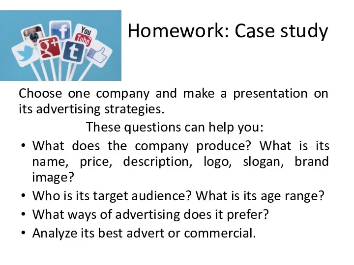Homework: Case study Choose one company and make a presentation