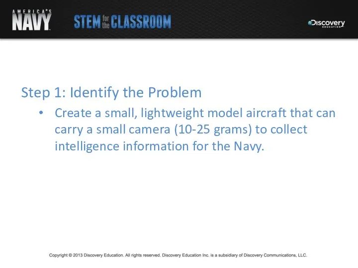 Step 1: Identify the Problem Create a small, lightweight model
