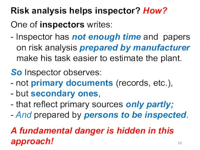 Risk analysis helps inspector? How? One of inspectors writes: -