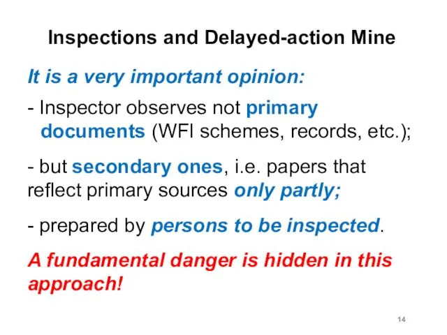 Inspections and Delayed-action Mine It is a very important opinion: