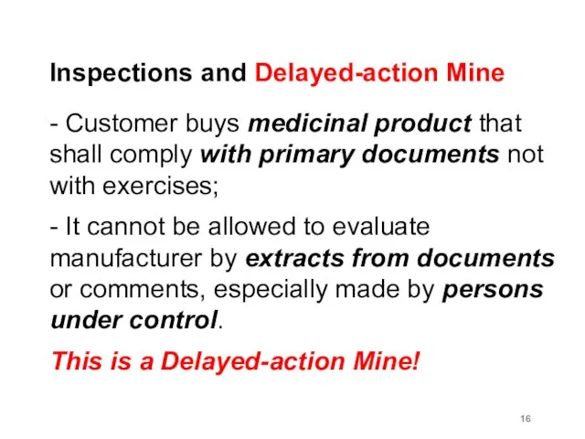 Inspections and Delayed-action Mine - Customer buys medicinal product that shall comply with