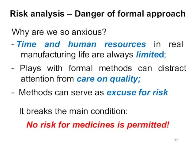 Risk analysis – Danger of formal approach Why are we