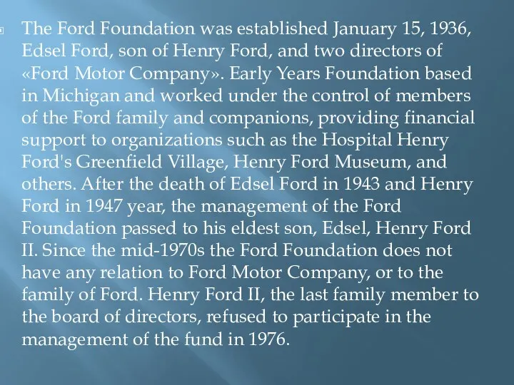The Ford Foundation was established January 15, 1936, Edsel Ford,