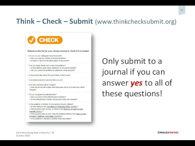 Think – Check – Submit (www.thinkchecksubmit.org) Only submit to a