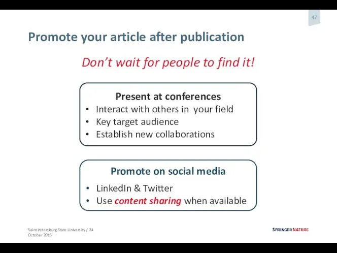 Promote your article after publication Don’t wait for people to