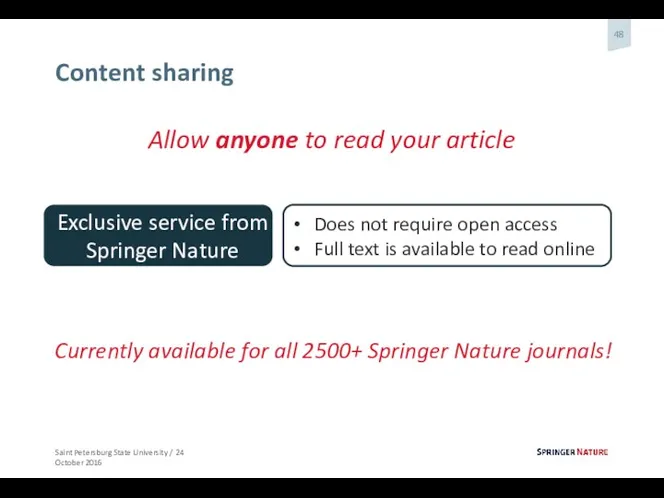 Content sharing Allow anyone to read your article Exclusive service