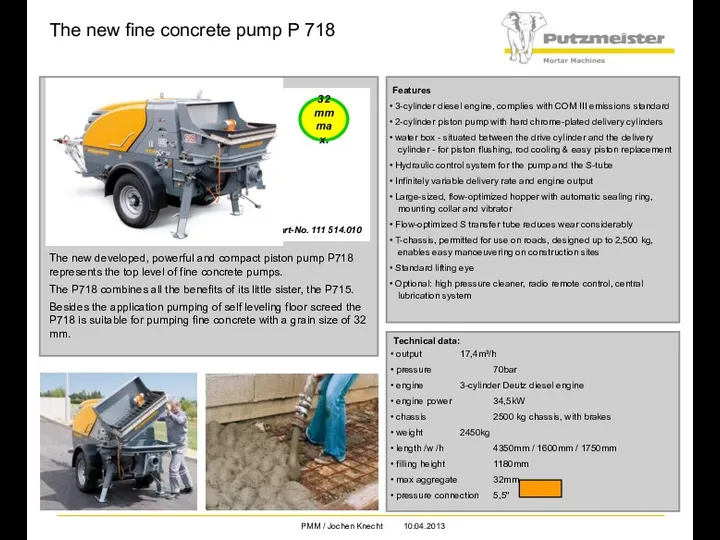 The new fine concrete pump P 718 The new developed,