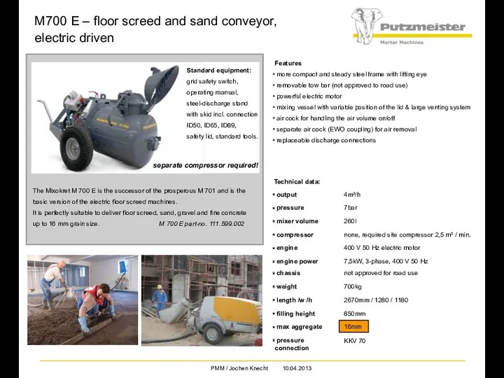 M700 E – floor screed and sand conveyor, electric driven
