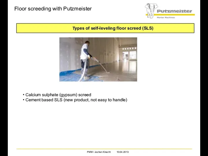 Floor screeding with Putzmeister Types of self-leveling floor screed (SLS)