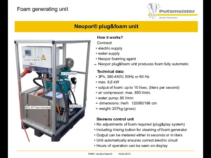 Foam generating unit Neopor® plug&foam unit Technical data: 3Ph, 380-440V,